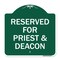 Signmission Designer Series Reserved for Priest & Deacon, Green & White Aluminum Sign, 18" x 18", GW-1818-23179 A-DES-GW-1818-23179 - alternate 1